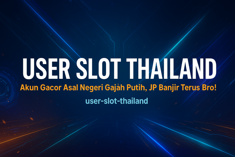 user slot thailand akun gacor asal negeri gajah putih jp banjir terus bro
