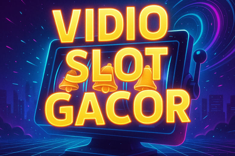 VIDIO SLOT GACOR Tontonan Seru Cuan Mengalir