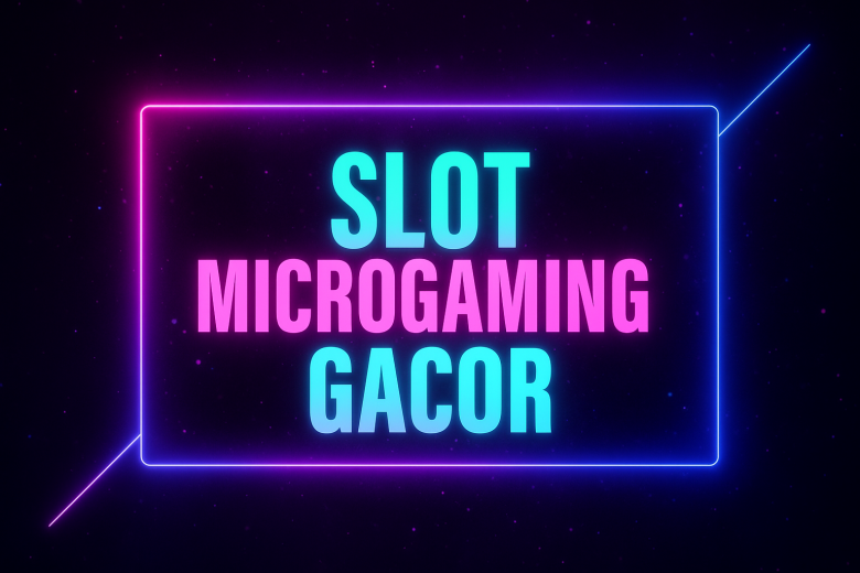 slot microgaming gacor